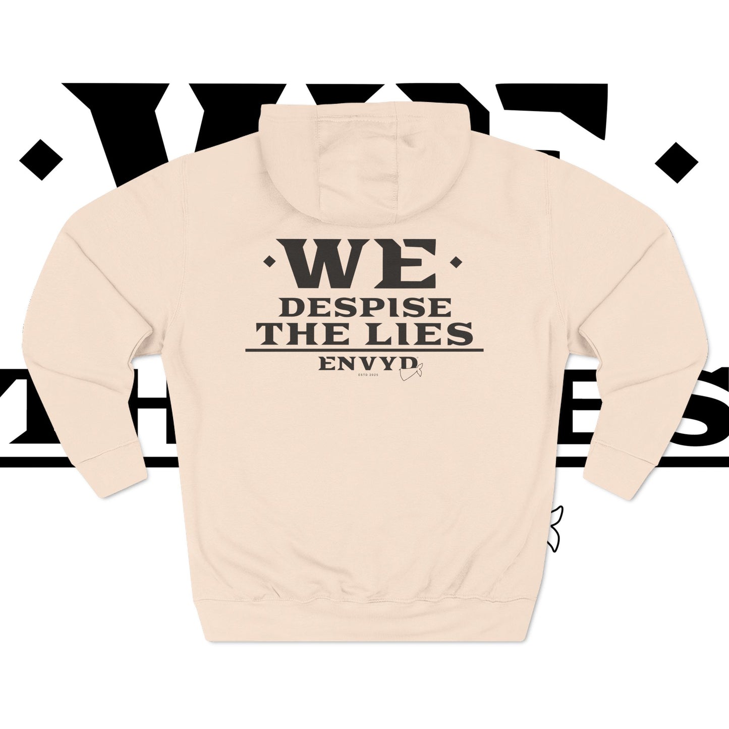 Fleece Hoodie - "WE DESPISE"