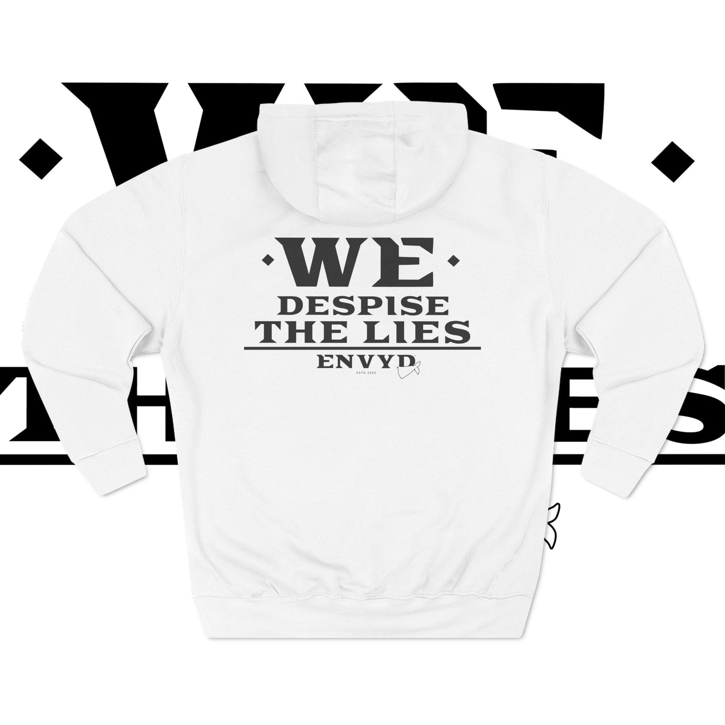 Fleece Hoodie - "WE DESPISE"