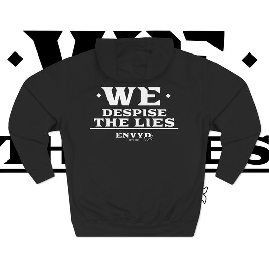 Fleece Hoodie - "WE DESPISE"